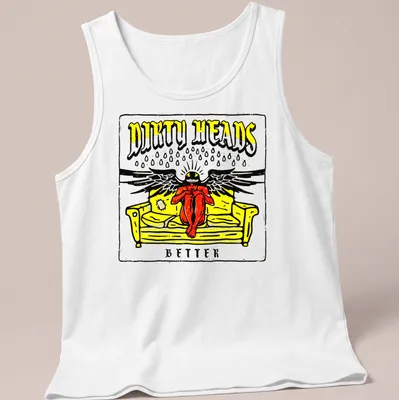 Bold graphic of a person with wings on a sofa, featuring the text 'DIRTY HEADS BETTER' in yellow, black, red, and white. — printed on a tank top