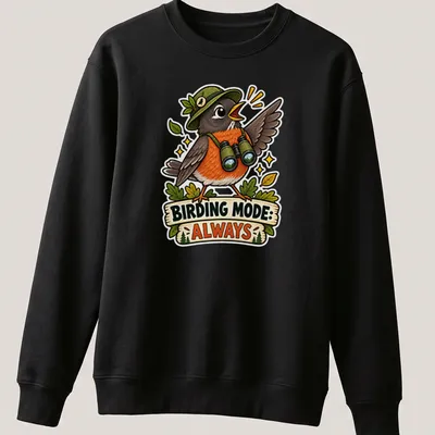 Colorful cartoon robin with text 'BIRDING MODE: ALWAYS' on — printed on a unisex sweatshirt