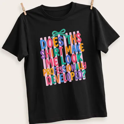 Colorful typography t-shirt with playful text about professional development
