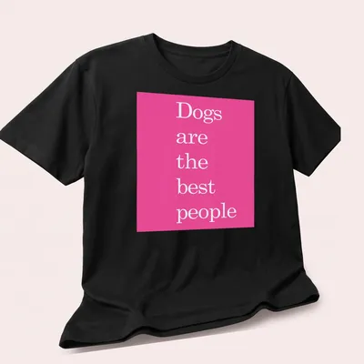 Minimalist pink t-shirt featuring the phrase 'Dogs are the best people' — printed on a unisex t-shirt (angled view)
