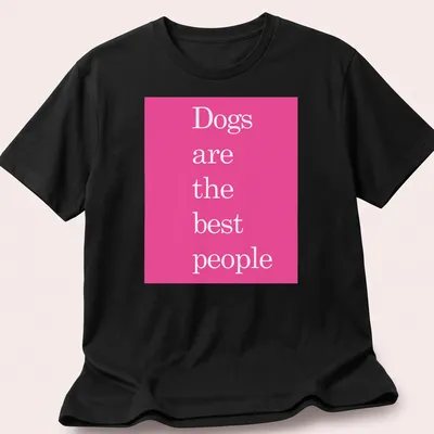 Minimalist pink t-shirt featuring the phrase 'Dogs are the best people'