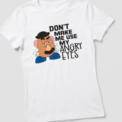 Cartoon potato character with angry eyes and humorous text. — printed on a women's shirt