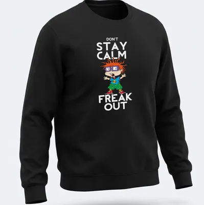 Cartoon Chuckie Finster with the phrase 'Dont Stay Calm Freak' in vibrant colors. — printed on a unisex sweatshirt