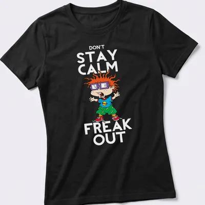 Cartoon Chuckie Finster with the phrase 'Dont Stay Calm Freak' in vibrant colors. — printed on a women's shirt