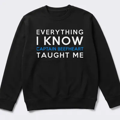 Bold typography shirt featuring Captain Beefheart with blue and white text on black — printed on a unisex sweatshirt