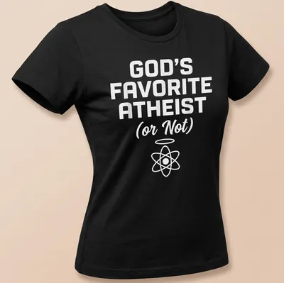 Minimalist design featuring the text God's Favorite Atheist with an atom symbol — printed on a women's shirt