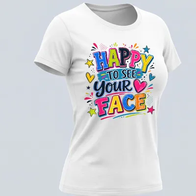 Colorful illustration of a cheerful teacher with text 'Happy To See Your Face' — printed on a women's shirt