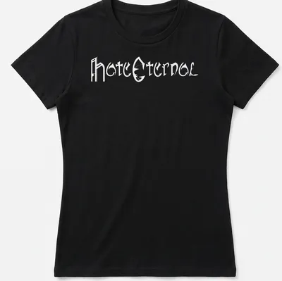 Bold typography of Hate Eternal printed on a black background — printed on a women's shirt