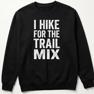 Hiking humor shirt with playful typography in green, brown, and yellow — printed on a unisex sweatshirt
