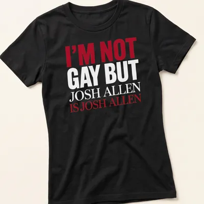 Bold typography t-shirt featuring the phrase about Josh Allen in red and white — printed on a women's shirt