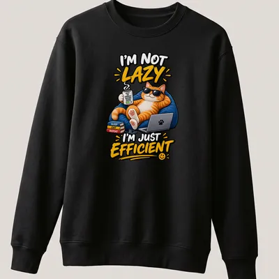 Cartoon ginger cat design with humorous text about efficiency and relaxation — printed on a unisex sweatshirt