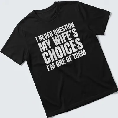 Bold typography shirt with humorous text about marriage choices in white and gray — printed on a unisex t-shirt