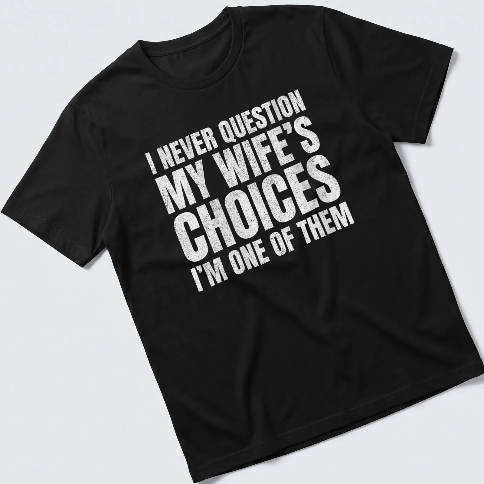 Bold typography shirt with humorous text about marriage choices in white and gray — printed on a unisex t-shirt