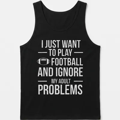 Bold typography T-shirt with a football player and humorous text about adulting — printed on a tank top