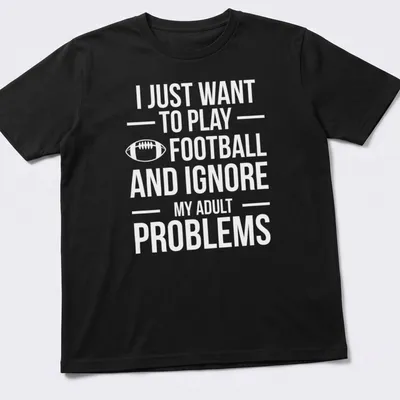 Bold typography T-shirt with a football player and humorous text about adulting