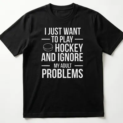 Bold typography T-shirt with the phrase about ignoring adult problems and playing ice hockey