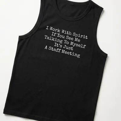 Humorous text design on a white t-shirt about talking to oneself — printed on a tank top