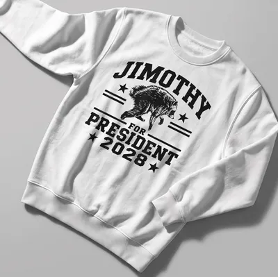 Bold graphic of a raccoon and text 'JIMOTHY FOR PRESIDENT 2028' in black and white — printed on a unisex sweatshirt