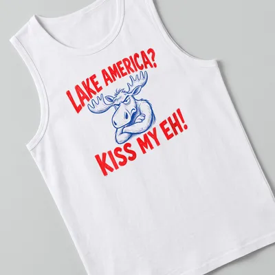 Cartoon moose graphic with the text 'Lake America? Kiss My Eh!' in red, blue, and white — printed on a tank top