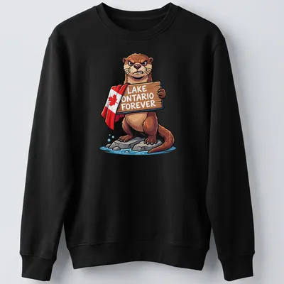 Cartoon otter holding a sign saying Lake Ontario Forever, with cheerful colors — printed on a unisex sweatshirt