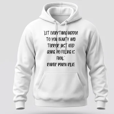 Inspirational quote by Rainer Maria Rilke in handwritten script on a white — printed on a unisex hoodie