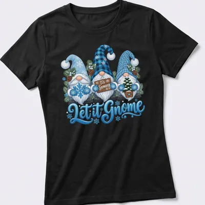 Colorful cartoon gnomes in snow with text Let it Gnome It's Snowing — printed on a women's shirt