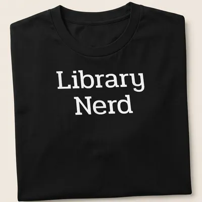 Bold typography T-shirt with 'Library Nerd' text in white