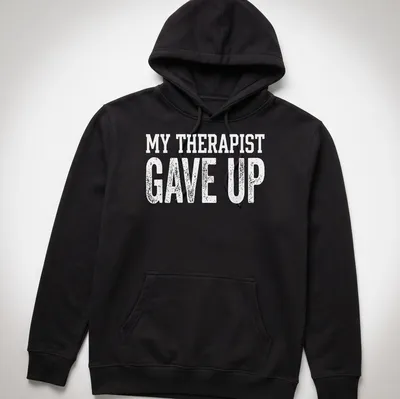 Bold typography t-shirt with sarcastic mental health slogan in white — printed on a unisex hoodie