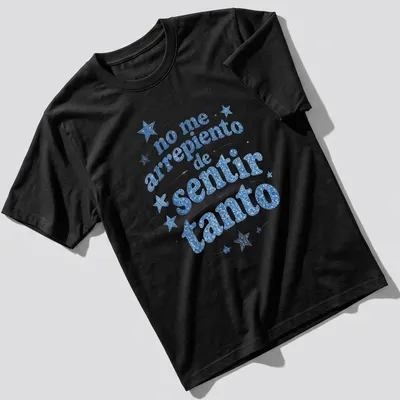 Blue glitter stars with white text reading 'no me arrepiento de sentir tanto' — printed on a unisex t-shirt