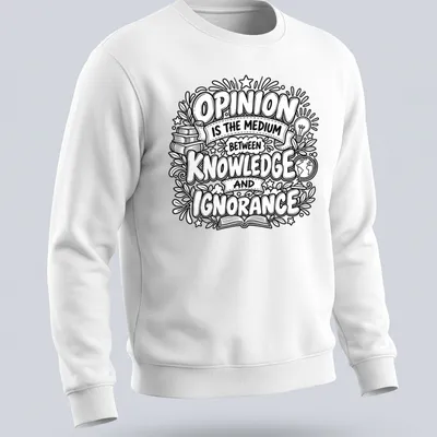 Hand-drawn doodles of books, a light bulb, and a globe with the phrase about opinion and knowledge — printed on a unisex sweatshirt
