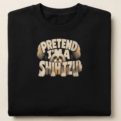 Cartoon graphic of a Shih Tzu with funny text above it — printed on a unisex sweatshirt