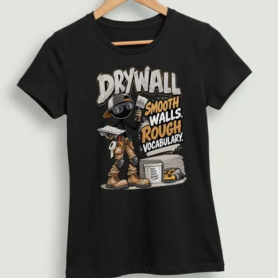 Cartoonish graphic of a drywall worker with humorous text about drywalling — printed on a women's shirt