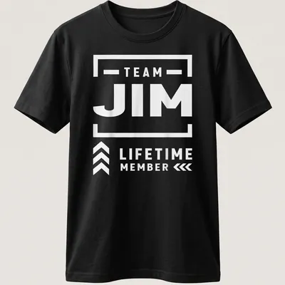 Bold typography 'TEAM JIM LIFETIME MEMBER' on black and white — printed on a unisex t-shirt