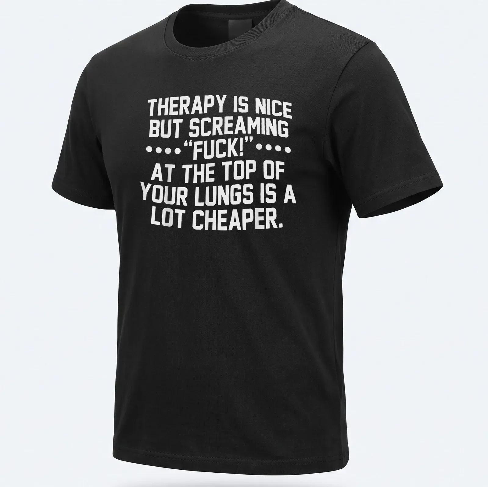 Bold typography shirt with text about therapy and screaming — printed on a unisex t-shirt