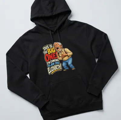 Cartoonish T-shirt design of an elderly man with the phrase about joining Elizabeth — printed on a unisex hoodie
