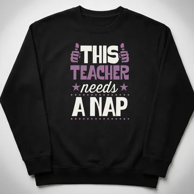 Boldly printed humorous T-shirt for teachers with nap-themed message in purple and cream — printed on a unisex sweatshirt