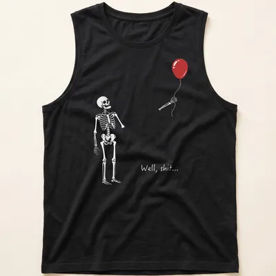 Skeleton with red balloon and the text 'Well, shit...' in a humorous design — printed on a tank top