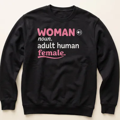 Playful typographic definition of 'woman' in pink and white — printed on a unisex sweatshirt
